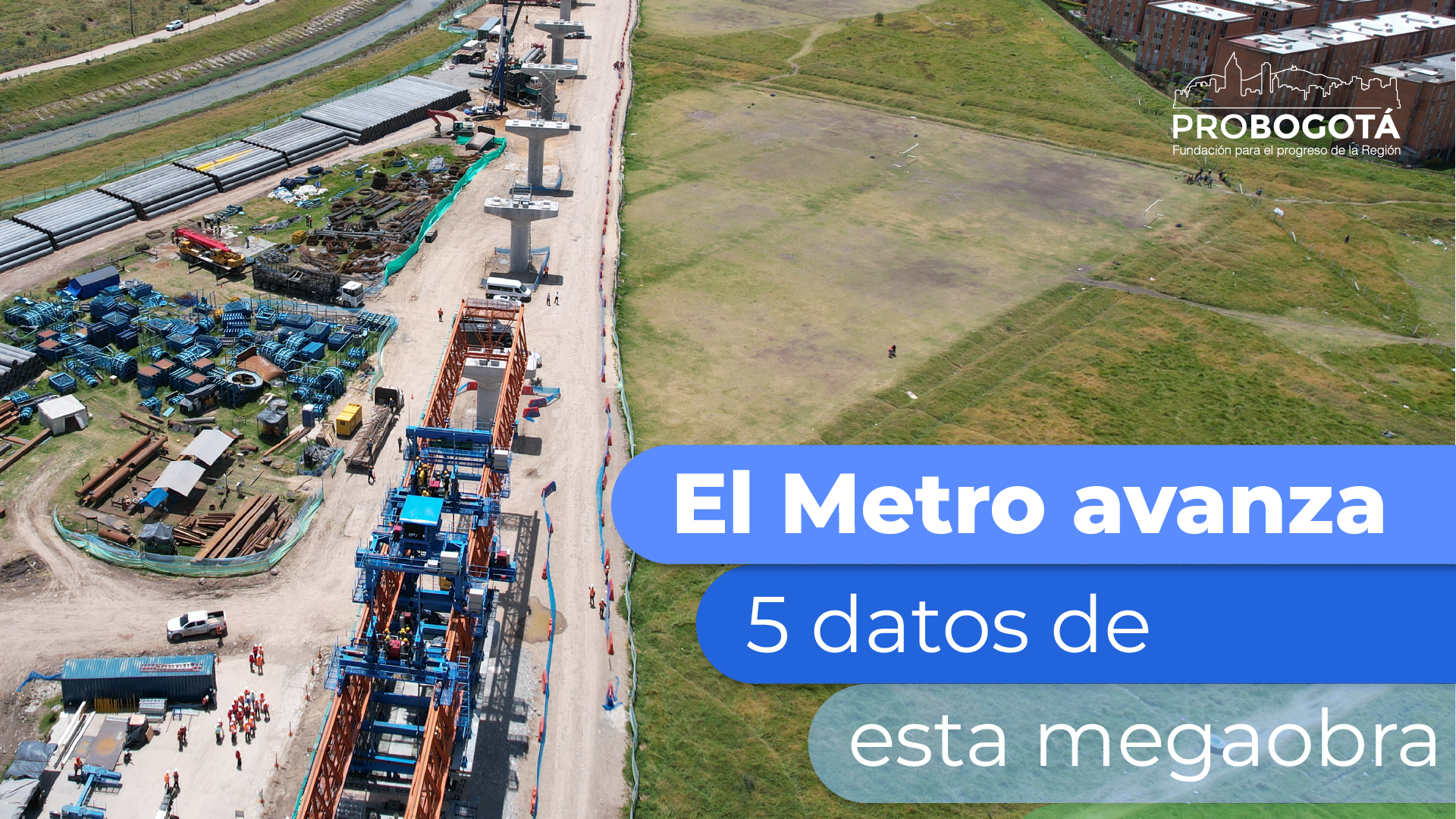 El Metro avanza. Te contamos 5 datos que seguro no sabes sobre la construcción de esta mega obra