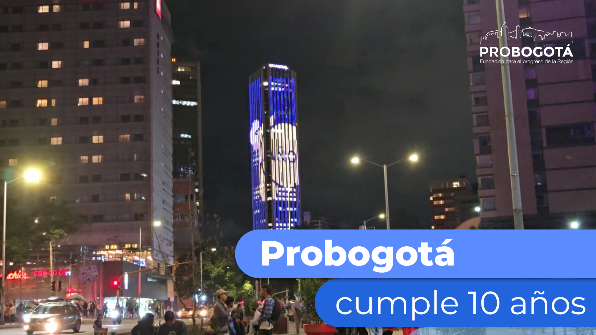 Probogotá 10 años – Generamos transformaciones a partir de la innovación y del conocimiento