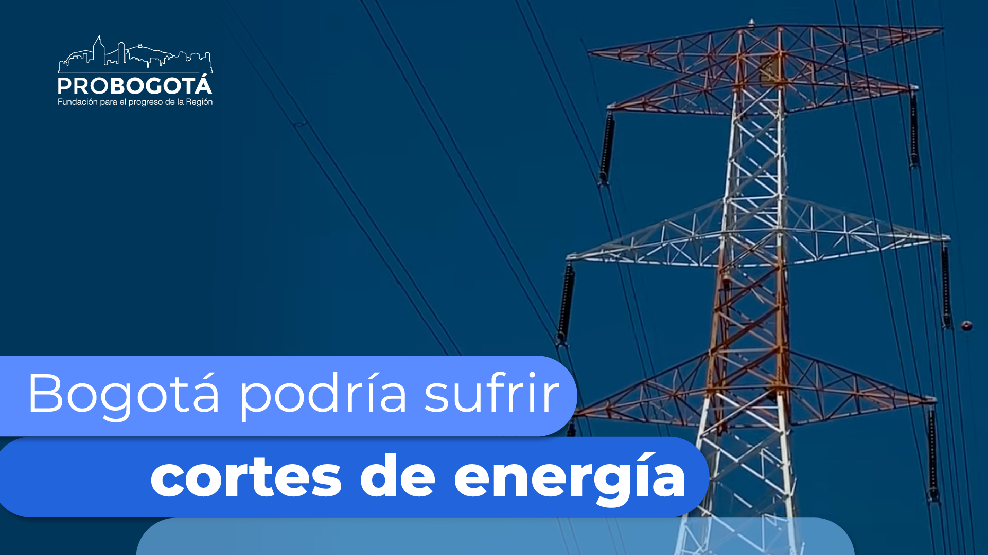 Bogotá y la región podrían sufrir cortes en el fluido eléctrico